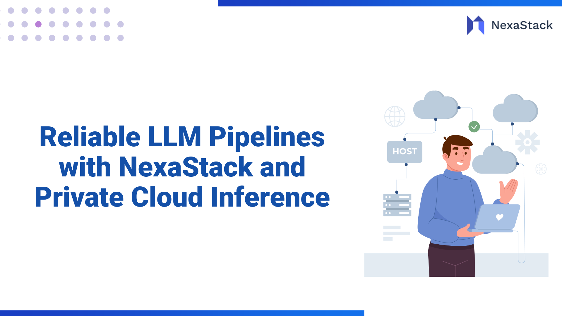 Reliable LLM Pipelines with&nbsp;NexaStack&nbsp;and Private Cloud Inference
