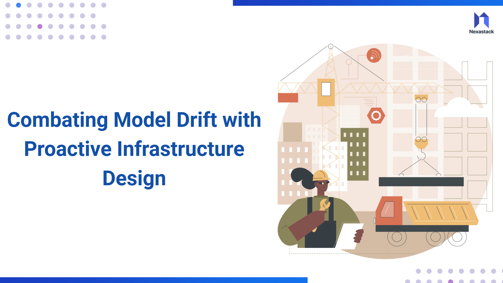 Combating Model Drift with Proactive Infrastructure Design